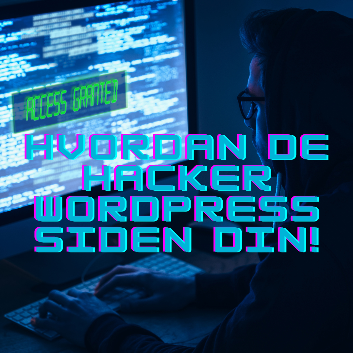 Hvordan de kan hacke WordPress-siden din
